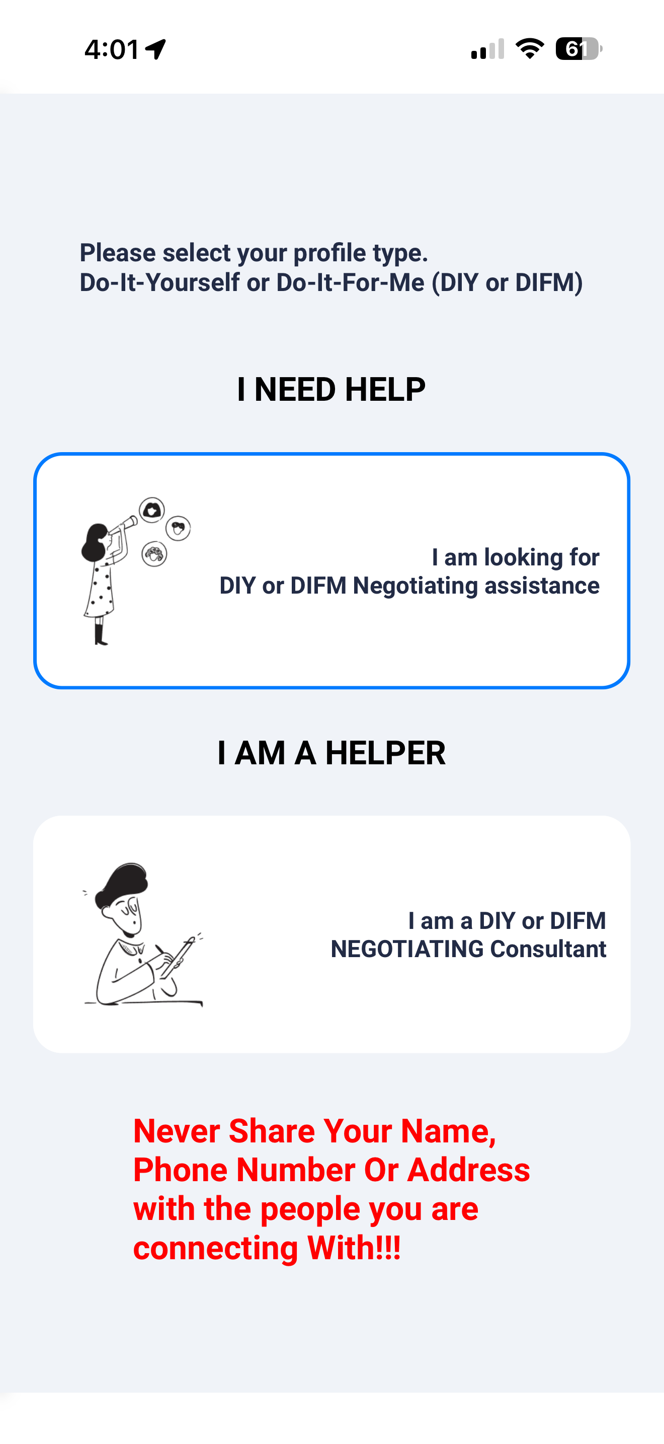 Open the app — tap I NEED HELP when DIY research fails
